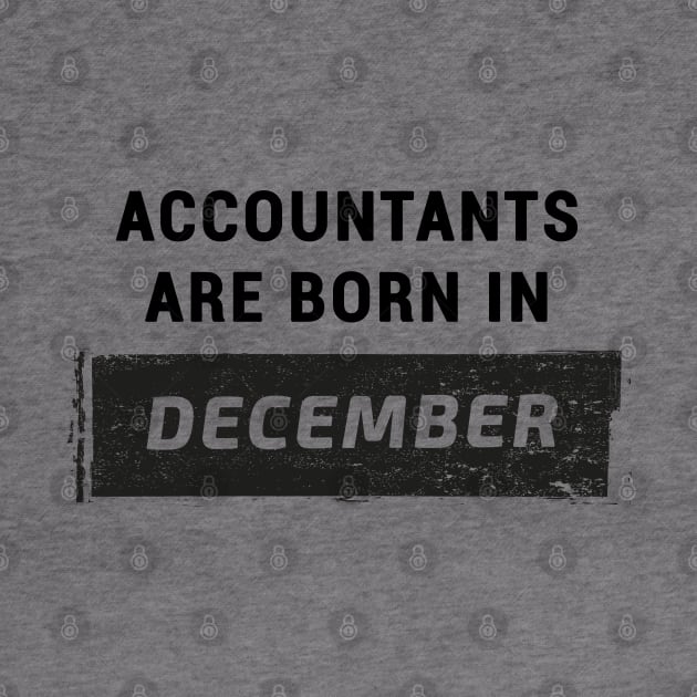 Accountants are born in December by STUDIOVO